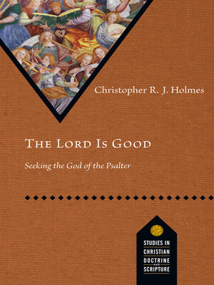 cover image of The Lord Is Good: Seeking the God of the Psalter